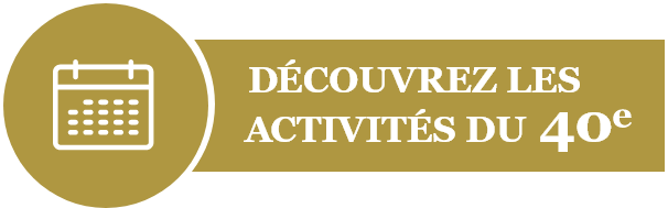 Dcouvrez les activits du 40e